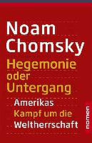 Hegemonie oder Untergang de Noam Chomsky