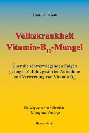 Volkskrankheit Vitamin-B12-Mangel de Thomas Klein