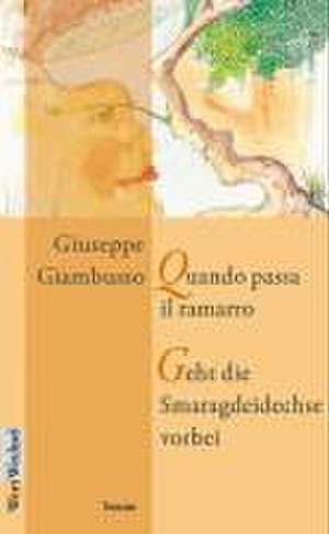 Quando passa il ramarro /Geht die Smaragdeidechse vorbei de Giuseppe Giambusso