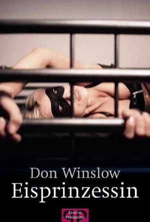 Eisprinzessin de Don Winslow