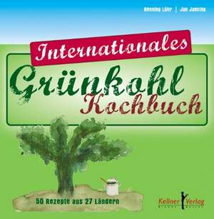 Das internationale Grünkohl-Kochbuch de Henning Lühr