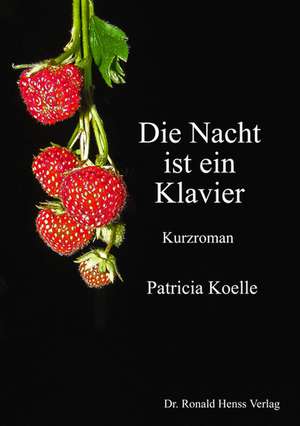 Koelle, P: Nacht ist ein Klavier