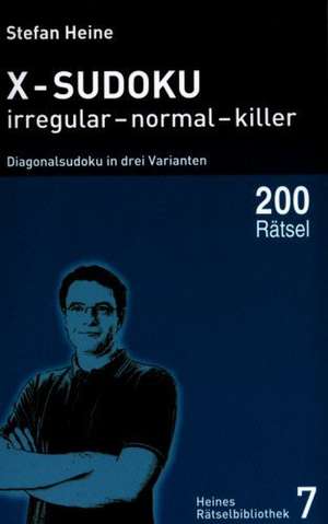 X-Sudoku - irregular - normal - killer de Stefan Heine