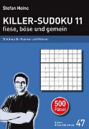 Killer-Sudoku 11 fiese, böse und gemein de Stefan Heine