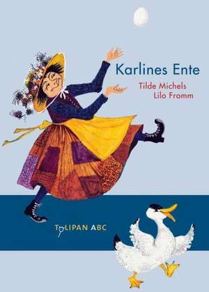 Karlines Ente de Tilde Michels