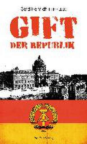 Gift der Republik de Gerd Henrich