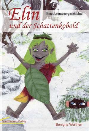 Elin und der Schattenkobold de Benigna Werthen