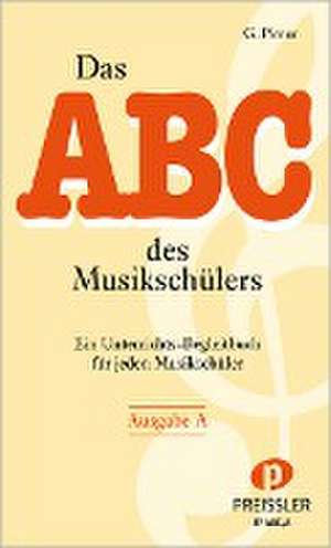 Das Abc des Musikschülers Ausgabe A de G. Pirner