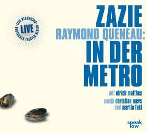 Zazie in der Metro de Raymond Queneau