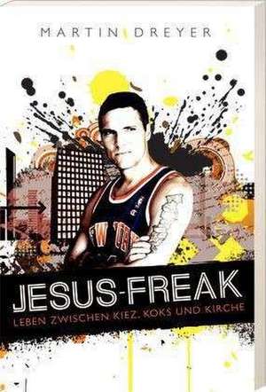 Volxbibel Jesus-Freak de Martin Dreyer