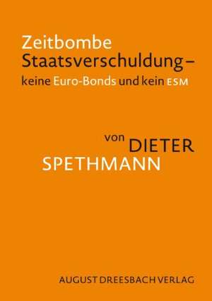 Zeitbombe Staatsverschuldung de Dieter Spethmann