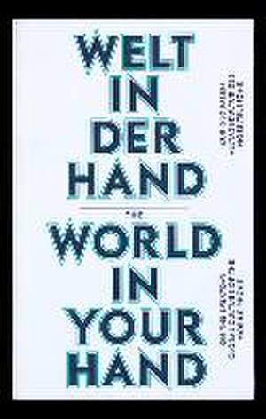 Welt in der Hand / The World in Your Hand de Olaf Arndt