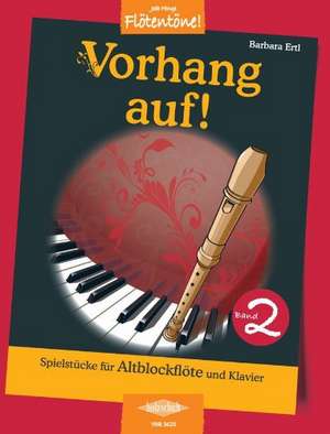 Vorhang auf!, Band 2 de Barbara Ertl