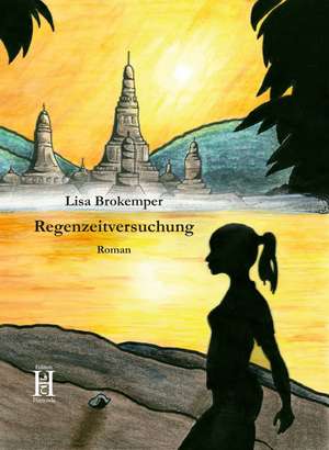 Regenzeitversuchung de Lisa Brokemper