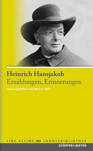 Erzählungen, Erinnerungen de Heinrich Hansjakob