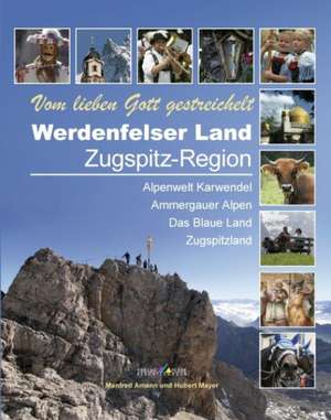 Werdenfelser Land / Zugspitz-Region de Manfred Amann