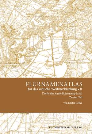 Flurnamenatlas für das südliche Westmecklenburg II de Dieter Greve