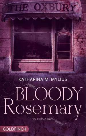 Bloody Rosemary de Katharina M. Mylius