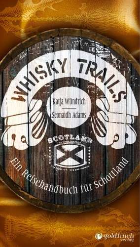 Whisky Trails de Seonaidh Adams