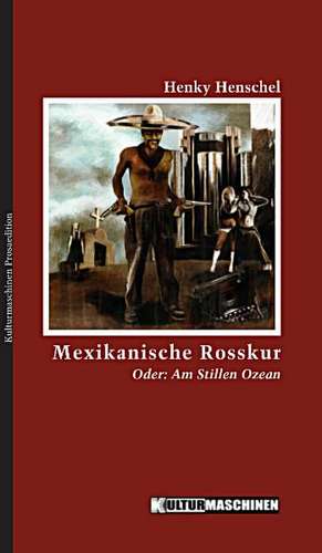 Mexikanische Rosskur de Henky Hentschel