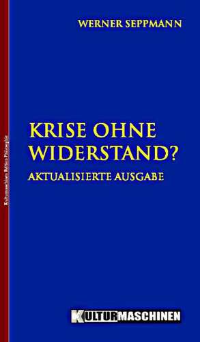 Krise ohne Widerstand? de Werner Seppmann