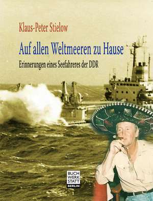 Auf allen Weltmeeren zu Hause de Klaus-Peter Stielow