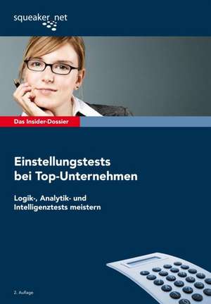 Das Insider-Dossier: Einstellungstests bei Top-Unternehmen de Michael Hoi