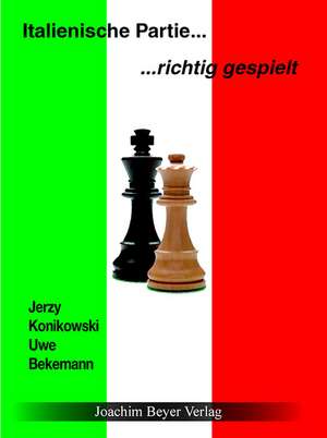 Italienische Partie  richtig gespielt de Jerzy Konikowski