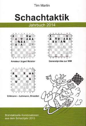 Schachtaktik Jahrbuch 2014 de Tim Martin