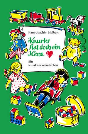 Knurks hat doch ein Herz de Hans-Joachim Malberg