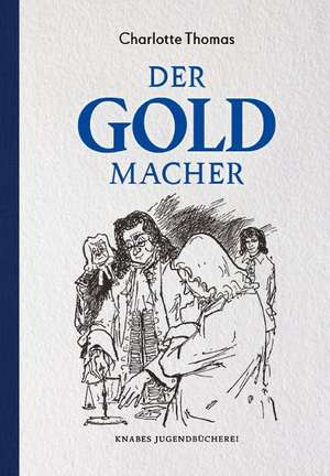 Der Goldmacher de Charlotte Thomas