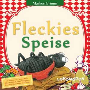 Fleckies Speise de Markus Grimm