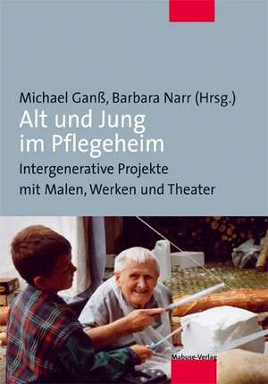 Alt und Jung im Pflegeheim de Michael Ganß