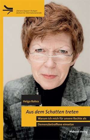 Aus dem Schatten treten de Helga Rohra