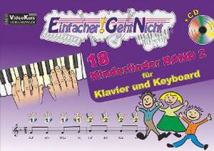 Einfacher!-Geht-Nicht: 18 Kinderlieder BAND 2 - für Klavier und Keyboard mit CD de Martin Leuchtner