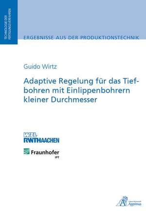 Wirtz, G: Adaptive Regelung für das Tiefbohren mit Einlippen