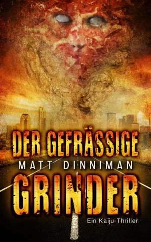 Der gefräßige Grinder de Matt Dinniman