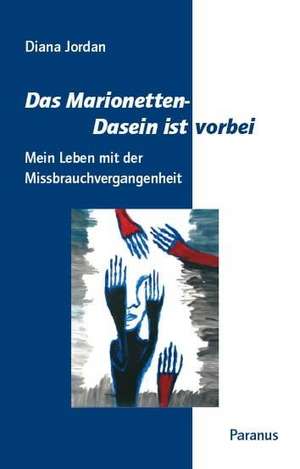 Jordan, D: Marionetten-Dasein ist vorbei