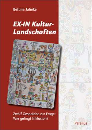 EX-IN Kulturlandschaften de Bettina Jahnke