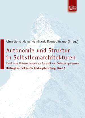 Autonomie und Struktur in Selbstlernarchitekturen de Christiane Maier Reinhard