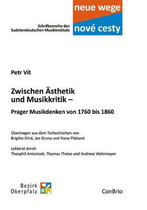 Zwischen Ästhetik und Musikkritik  Prager Musikdenken von 1760 bis 1860 de Petr Vit