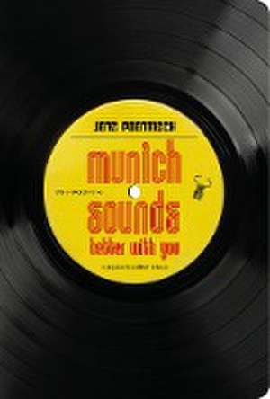 Munich Sounds Better With You de Jens Poenitsch