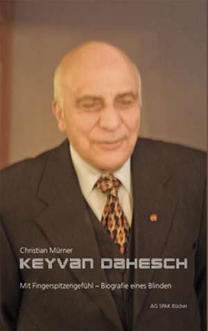 Keyvan Dahesch de Christian Mürner