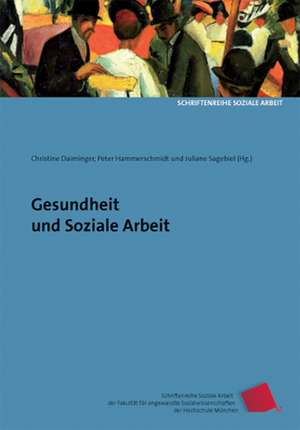 Gesundheit und Soziale Arbeit de Klaus Weber