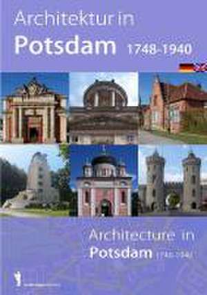 Architektur in Potsdam 1748 - 1940 de Nadine Weiland