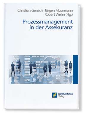 Prozessmanagement in der Assekuranz de Christian Gensch