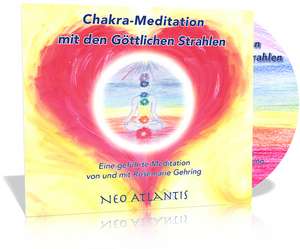 Chakra-Meditation mit den Göttlichen Strahlen