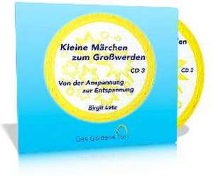 Kleine Märchen zum Großwerden - CD 3 de Birgit Lotz