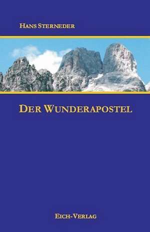 Der Wunderapostel de Hans Sterneder