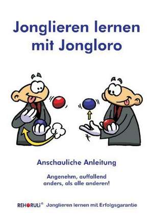 Jonglieren lernen mit Jongloro de Stephan Ehlers